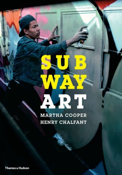 Subway Art - Street Graphics / Street Art - Martha Cooper - Bøker - Thames & Hudson Ltd - 9780500292129 - 21. september 2015