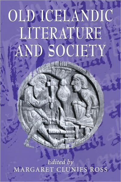 Cover for Margaret Clunies Ross · Old Icelandic Literature and Society - Cambridge Studies in Medieval Literature (Gebundenes Buch) (2000)