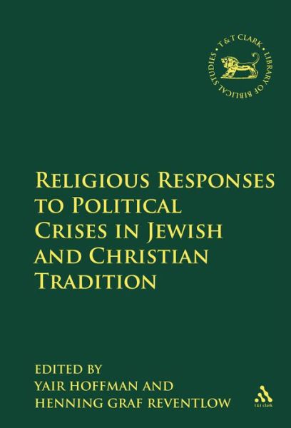 Cover for Henning Graf Reventlow · Religious Responses to Political Crises in Jewish and Christian Tradition - The Library of Hebrew Bible / Old Testament Studies (Hardcover Book) (2008)