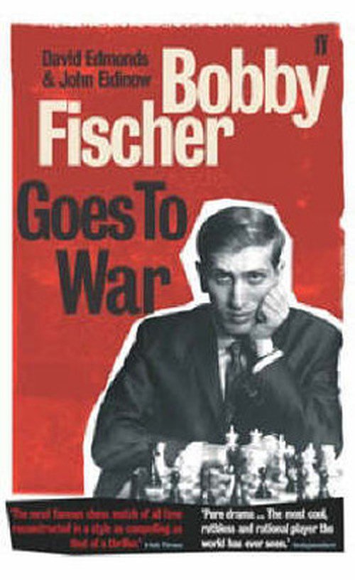 Cover for David Edmonds · Bobby Fischer Goes to War: The most famous chess match of all time (Paperback Bog) [Main edition] (2004)
