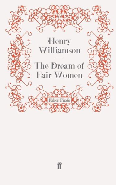 Cover for Henry Williamson · The Dream of Fair Women - The Flax of Dream (Paperback Book) [Main edition] (2010)