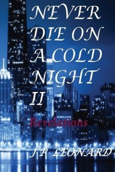 Cover for Jp Leonard · Never Die On A Cold Night II (Paperback Bog) (2019)