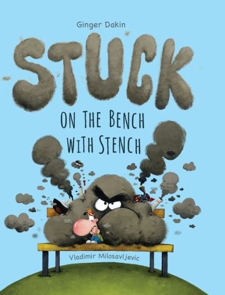 Cover for Ginger Dakin · Stuck on the Bench with Stench (Hardcover bog) (2021)