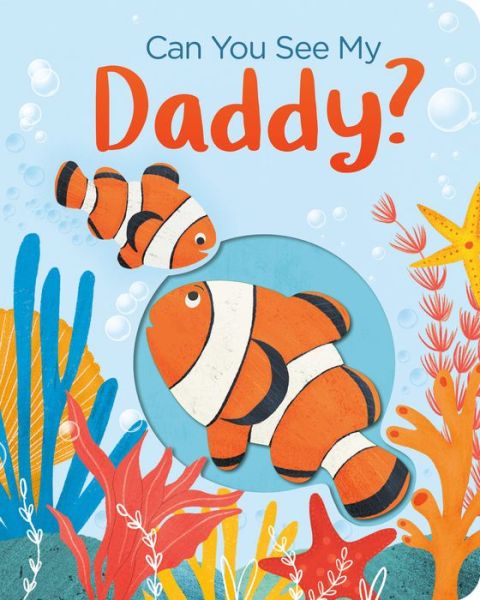 Can You See My Daddy? - Becky Davies - Książki - Random House Children's Books - 9780593304129 - 2 marca 2021