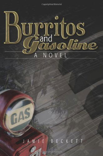 Cover for Jamie Beckett · Burritos and Gasoline: a Novel (Paperback Book) (2006)