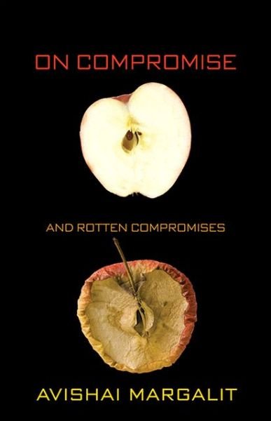 Cover for Avishai Margalit · On Compromise and Rotten Compromises (Taschenbuch) (2013)
