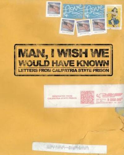 Cover for Words Uncaged · Man, I Wish We Would Have Known : Letters from Calipatria State Prison (Pocketbok) (2018)