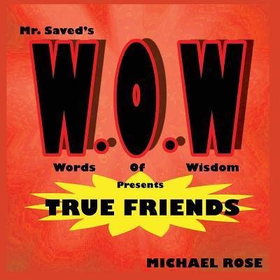 W.o.w. - Michael Rose - Livres - Wisdom Says Publishing House - 9780692250129 - 15 mars 2016