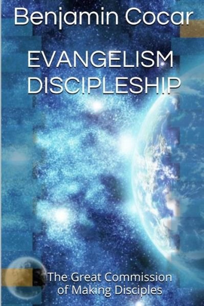 Cover for Banjamin Cocar · Evangelism Discipleship: the Great Commission of Making Disciples (Pocketbok) (2014)
