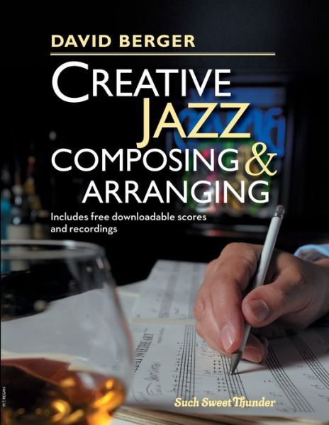 Cover for David Berger · Creative Jazz Composing and Arranging - Creating Jazz Composing &amp; Arranging (Pocketbok) (2018)