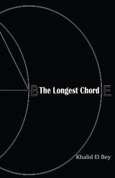 Cover for Khalid El Bey · The Longest Chord (Paperback Book) (2016)