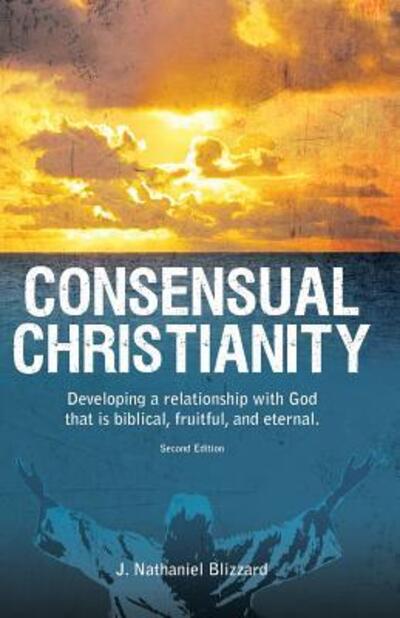 Cover for J Nathaniel Blizzard · Consensual Christianity (Paperback Book) (2017)