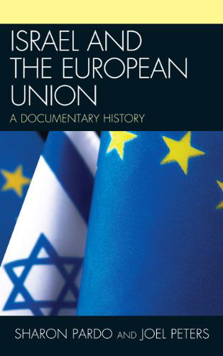 Cover for Sharon Pardo · Israel and the European Union: A Documentary History (Hardcover Book) (2012)