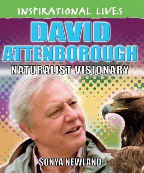 Cover for Sonya Newland · Inspirational Lives: David Attenborough - Inspirational Lives (Paperback Book) (2018)