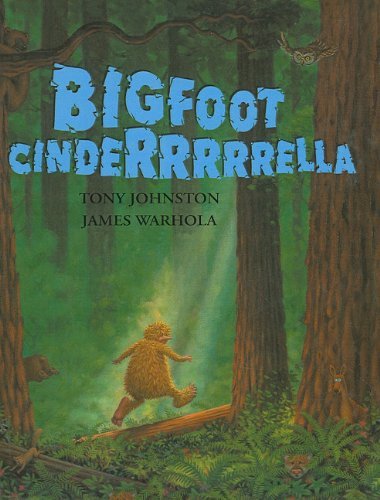 Cover for Tony Johnston · Bigfoot Cinderrrrrella (Hardcover Book) (2000)