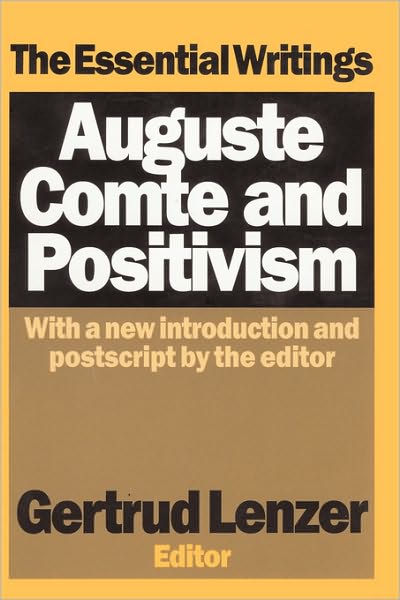 Cover for Auguste Comte · Auguste Comte and Positivism: The Essential Writings (Paperback Book) [New edition] (1997)