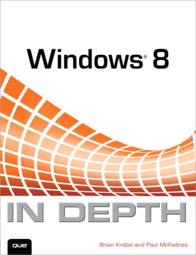 Cover for Knittel, Brian, McFedries, Paul · Windows 8 In Depth (Paperback Book) (2012)