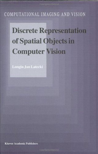 Cover for Longin Jan Latecki · Discrete Representation of Spatial Objects in Computer Vision - Computational Imaging and Vision (Hardcover Book) (1998)