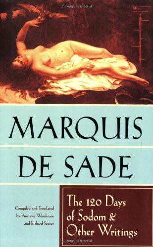 Cover for Marquis De Sade · The 120 Days of Sodom and Other Writings (Paperback Book) [Reissue edition] (1994)