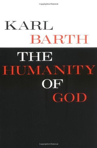 The Humanity of God - Karl Barth - Books - Westminster John Knox Press - 9780804206129 - March 1, 1996