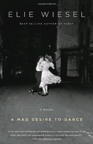 Cover for Elie Wiesel · A Mad Desire to Dance: a Novel (Paperback Bog) [Reprint edition] (2010)