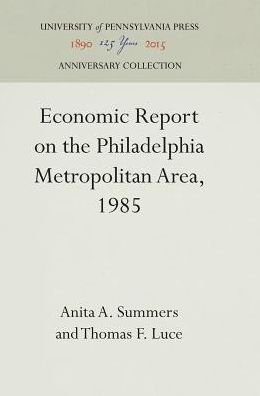 Eco Report Phila-1985 Pb - Summers - Books - University of Pennsylvania Press - 9780812212129 - 1987