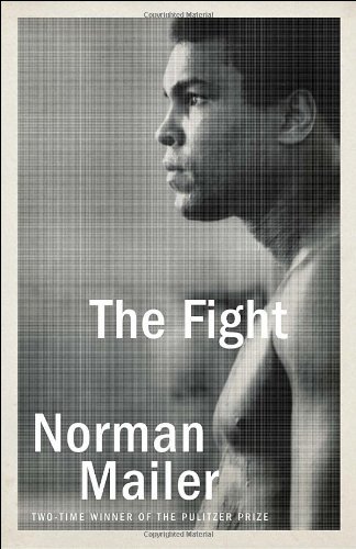 Cover for Norman Mailer · The Fight (Paperback Bog) [Reprint edition] (2013)