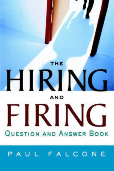 Cover for Paul Falcone · The Hiring and Firing Question and Answer Book (Taschenbuch) (2006)