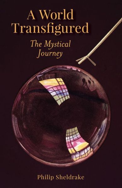 A World Transfigured - Philip Sheldrake - Books - Liturgical Press - 9780814685129 - December 26, 2022