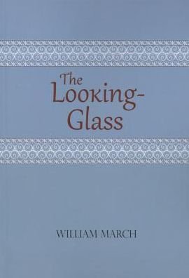 Cover for William March · The Looking-Glass - Library Alabama Classics (Paperback Bog) (2015)