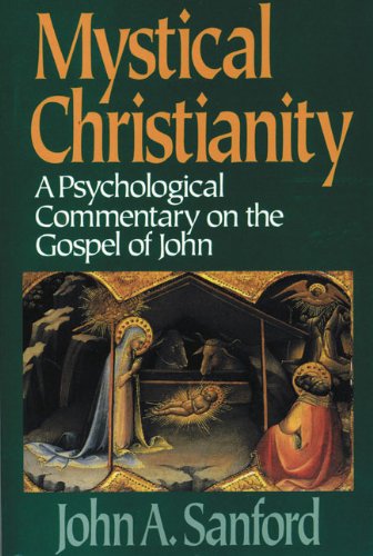 Cover for John A. Sanford · Mystical Christianity: A Psychological Commentary on the Gospel of John (Paperback Book) (1994)