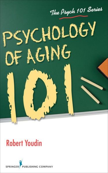 Cover for Robert Youdin · Psychology of Aging 101 (Paperback Book) (2016)