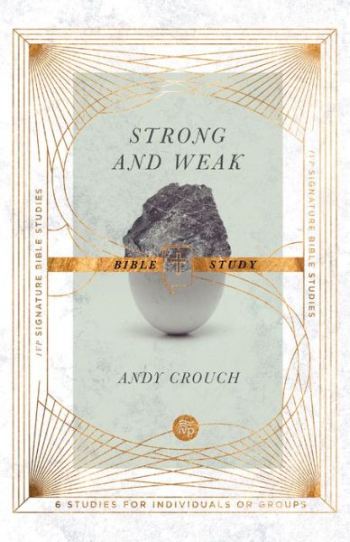 Cover for Andy Crouch · Strong and Weak Bible Study (Pocketbok) (2022)