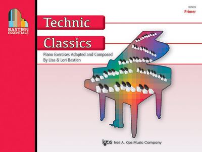 Bastien Essentials: Technic Classics, Primer - Lisa Bastien - Books - Kjos Music - 9780849799129 - May 26, 2023