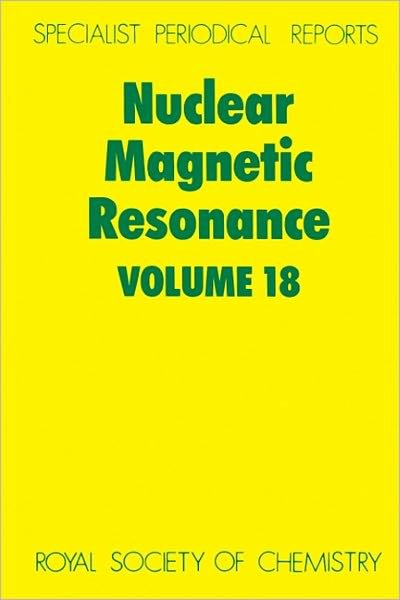 Cover for Royal Society of Chemistry · Nuclear Magnetic Resonance: Volume 18 - Specialist Periodical Reports (Gebundenes Buch) (1989)