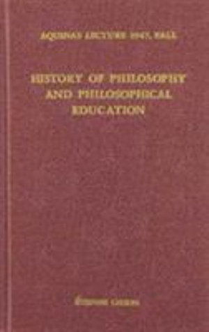 Cover for Etienne Gilson · History of Philosophy and Philosophical Education - The Aquinas Lecture in Philosophy (Hardcover Book) (1947)