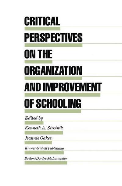 Cover for Kenneth a Sirotnik · Critical Perspectives on the Organization and Improvement of Schooling - Evaluation in Education and Human Services (Hardcover Book) [1986 edition] (1986)
