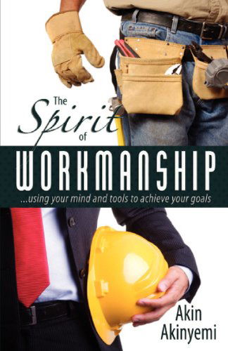 Cover for Akin Akinyemi · The Spirit of Workmanship (Paperback Book) (2012)