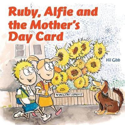 Cover for Hil Gibb · The Mother's Day Card - Ruby and Alfie (Paperback Book) (2019)