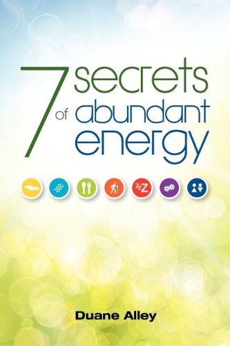Cover for Duane Alley · 7 Secrets of Abundant Energy (Paperback Bog) (2012)