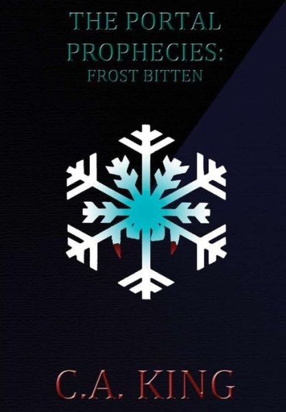 Cover for Cuchlaine Audrey Muriel King · The Portal Prophecies: Frost Bitten (Hardcover bog) (2015)