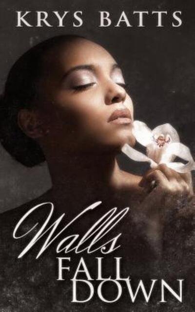 Cover for Krys Batts · Walls Fall Down (Paperback Book) (2015)