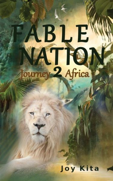 Cover for Joy Kita · Fable Nation 2- Journey to Africa (Paperback Book) (2017)