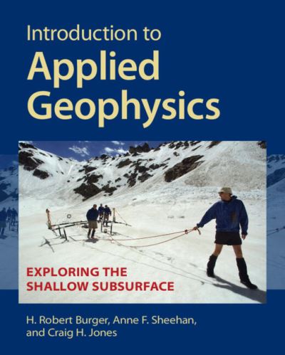 Cover for Burger, H. Robert (Smith College, Massachusetts) · Introduction to Applied Geophysics: Exploring the Shallow Subsurface (Paperback Book) (2023)