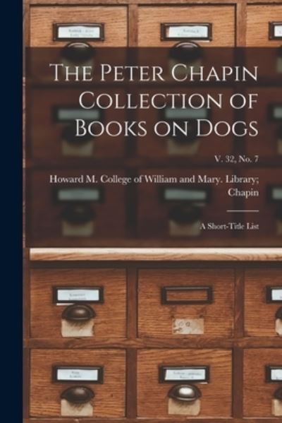 Cover for College of William and Mary Library · The Peter Chapin Collection of Books on Dogs (Paperback Book) (2021)