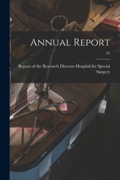 Cover for Report Of Hospital for Special Surgery · Annual Report; 95 (Paperback Book) (2021)