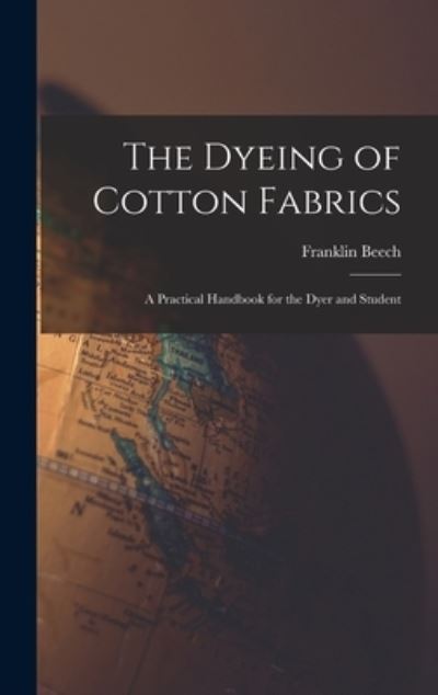 Cover for Franklin Beech · Dyeing of Cotton Fabrics (Buch) (2022)