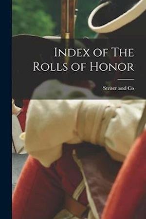 Cover for Stviter and Co · Index of the Rolls of Honor (Bog) (2022)