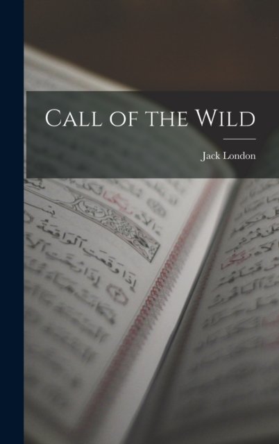 Cover for Jack London · Call of the Wild (Hardcover bog) (2022)