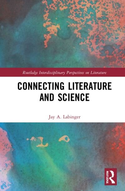 Cover for Jay A. Labinger · Connecting Literature and Science - Routledge Interdisciplinary Perspectives on Literature (Paperback Bog) (2023)